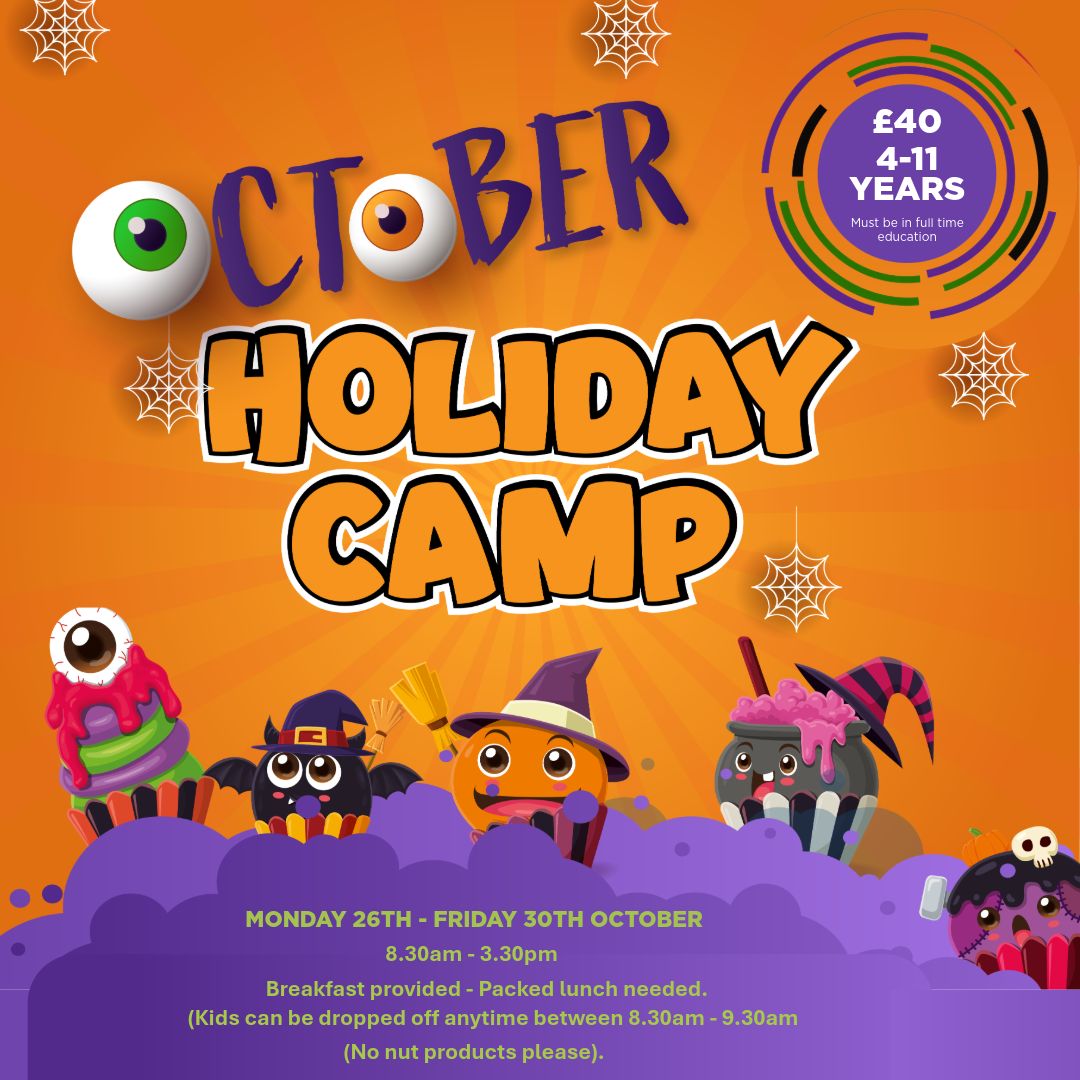 Halloween-themed flyer for an October Holiday Camp for ages 4–11, running Monday 26th – Friday 30th October (8:30am–3:30pm) for £40. Includes details on drop-off, provided breakfast, packed lunch requirements, and a no-nuts policy.